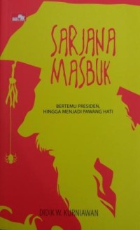 Image of Sarjana Masbuk : Bertemu Presiden, Hingga Menjadi Pawang Hati