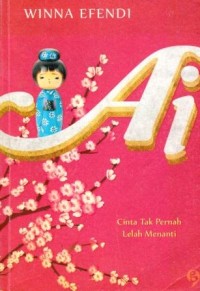 Image of Ai: Cinta Tak Pernah Lelah Menanti