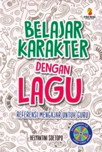 Image of Belajar Karakter Dengan Lagu: Referensi Mengajar Untuk Guru