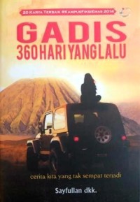 Image of Gadis 360 Hari Yang Lalu : Cerita Kita yang tak Sempat Terjadi