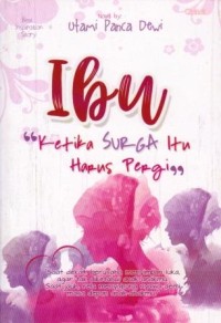 Image of Ibu: Ketika Surga Itu Harus Pergi