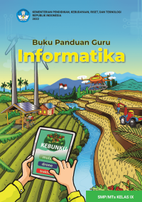 Image of Buku Panduan Informatika SMP/MTs Kelas IX Kurikulum Merdeka