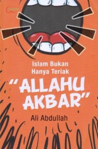 Image of Islam Bukan Hanya Teriak Allahu Akbar