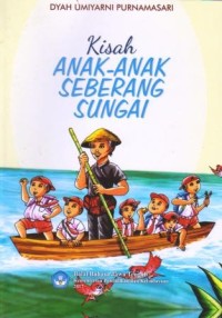 Image of Kisah Anak-anak Seberang Sungai