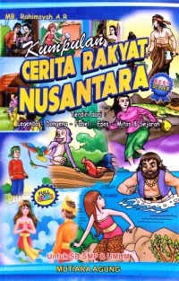 Image of Kumpulan Cerita Rakyat Nusantara: Legenda, Dongeng, Fabel, Epos, Mitos & Sejarah