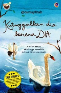 Image of Kutinggalkan Dia Karena Dia