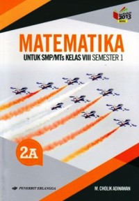 Image of Matematika Untuk SMP/MTs, Jilid 2A Kelas VIII Semester 1