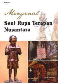 Image of Mengenal Seni Rupa Terapan Nusantara