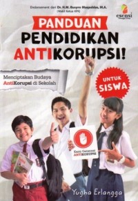Image of Panduan Pendidikan Anti Korupsi: Menciptakan Budaya Anti Korupsi di Sekolah