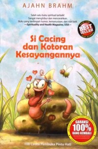 Image of Si Cacing Dan Kotoran Kesayangannya: 108 Cerita Pembuka Pintu Hati